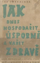 Jak dnes hospodařit úsporně a vařit zdravě