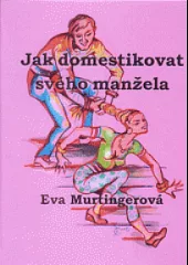 Jak domestikovat svého manžela