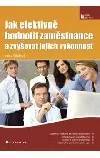 Jak efektivně hodnotit zaměstnance a zvyšovat jejich výkonnost