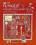Jak funguje neuvěřitelné lidské tělo podle Koumáků
