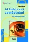 Jak hledat a najít zaměstnání