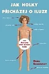 Jak holky přicházej o iluze - Aneb Anatomie mýho prvního kluka