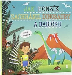 Jak Honzík zachránil dinosaury a babičku