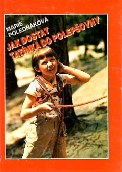 Jak dostat tatínka do polepšovny