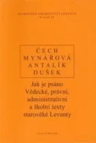 Jak je psáno: Vědecké, právní, administrativní a školní texty starověké Levanty
