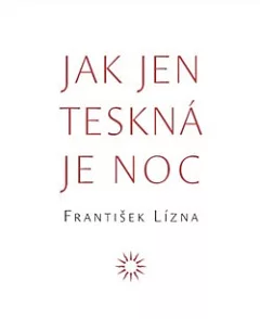 Jak jen teskná je noc
