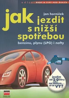Jak jezdit s nižší spotřebou benzínu, plynu (LPG), nafty