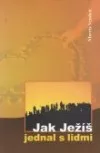 Jak Ježíš jednal s lidmi