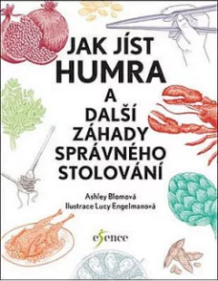 Jak jíst humra a další záhady správného stolování