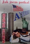 Jak jsem potkal Ameriku