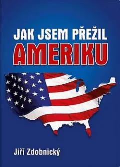 Jak jsem přežil Ameriku