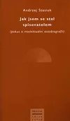 Jak jsem se stal spisovatelem