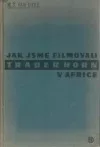 Jak jsme filmovali Trader Horn v Africe