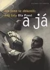 Jak jsme se zbláznili: můj táta Ota Pavel a já