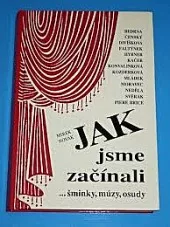 Jak jsme začínali ...šminky, múzy, osudy
