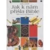 Jak k nám přišla Bible