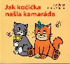 Jak kočička našla kamaráda
