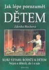 Jak lépe porozumět dětem