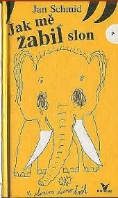 Jak mě zabil slon