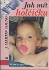 Jak mít holčičku