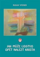 Jak může lidstvo opět nalézt Krista
