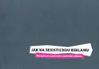 Jak na sexistickou reklamu