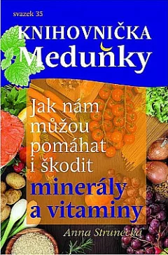 Jak nám můžou pomáhat i škodit minerály a vitaminy