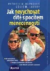 Jak nevychovat dítě s pocitem méněcennosti
