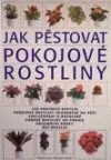 Jak pěstovat pokojové rostliny