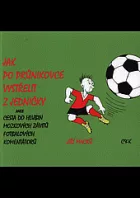 Jak po průnikovce  vystřelit z jedničky aneb Sonda do mozkových závitů televizních komentátorů