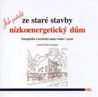 Jak pořídit ze staré stavby nízkoenergetický dům