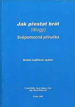 Jak přestat brát (drogy) - Svépomocná příručka