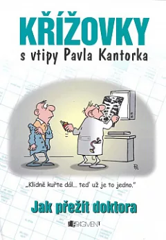 Křížovky s vtipy Pavla Kantorka – Jak přežít doktora