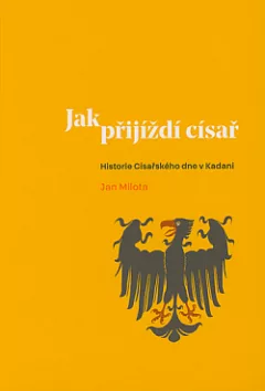 Jak přijíždí císař: Historie Císařského dne v Kadani
