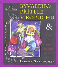 Jak proměnit bývalého přítele v ropuchu