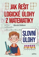 Jak řešit logické úlohy z matematiky: Slovní úlohy