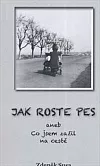 Jak roste pes, aneb, Co jsem zažil na cestě