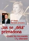 Jak se "dělá" primadona