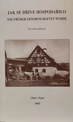 Jak se dříve hospodařilo
