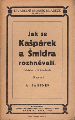 Jak se Kašpárek a Šmidra rozhněvali