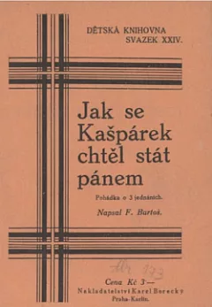 Jak se Kašpárek chtěl stát pánem