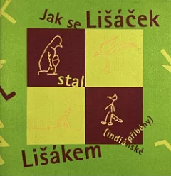 Jak se Lišáček stal Lišákem
