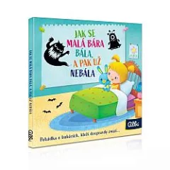 Jak se malá Bára bála, a pak už nebála