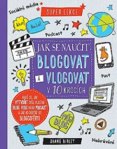 Jak se naučit blogovat a vlogovat v 10 krocích
