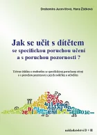 Jak se učit s dítětem se specifickou poruchou učení a s poruchou pozornosti?