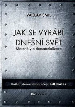 Jak se vyrábí dnešní svět