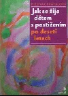 Jak se žije dětem s postižením po deseti letech