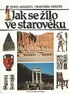 Jak se žilo ve starověku