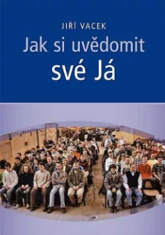 Jak si uvědomit své Já