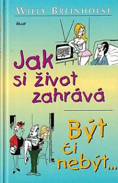 Jak si život zahrává - Být či nebýt...